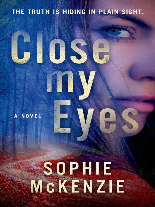 Title details for Close My Eyes by Sophie McKenzie - Available